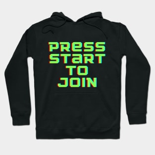 Press start to join Hoodie